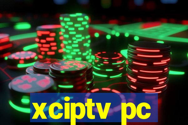 xciptv pc